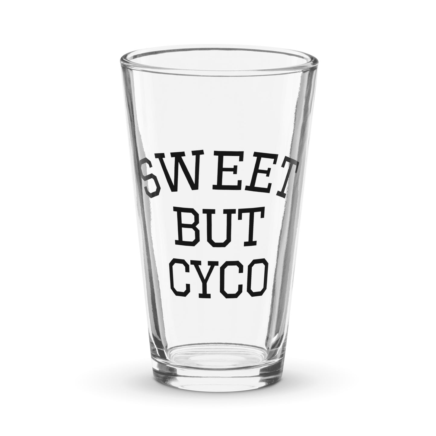 Sweet But Cyco Pint
