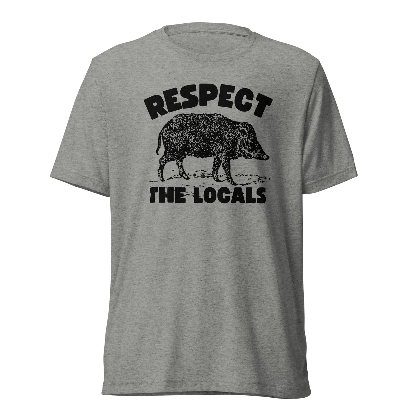 Respect the Locals (Javelina)