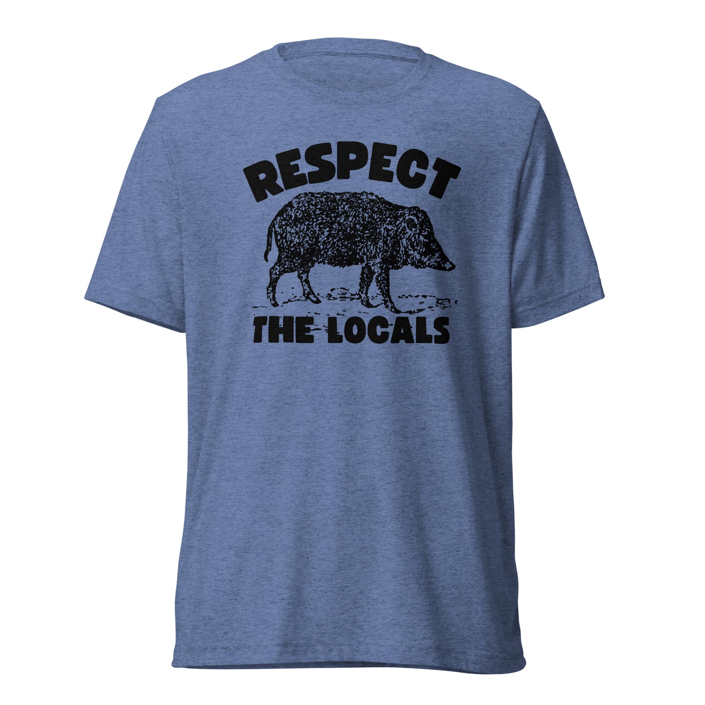 Respect the Locals (Javelina)