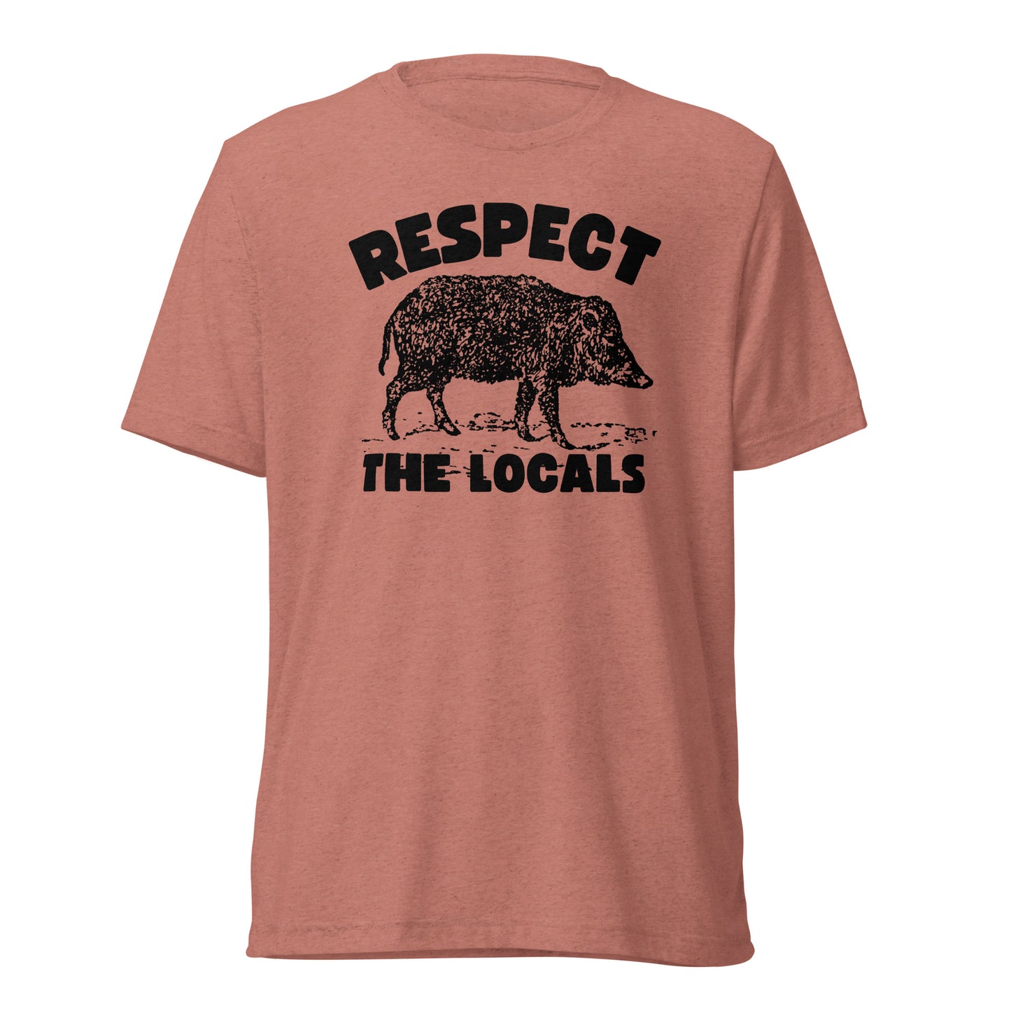 Respect the Locals (Javelina)