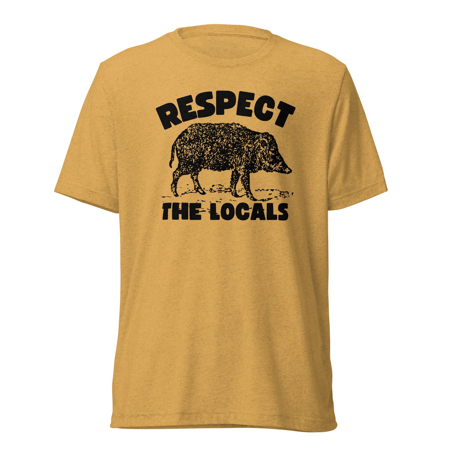 Respect the Locals (Javelina)