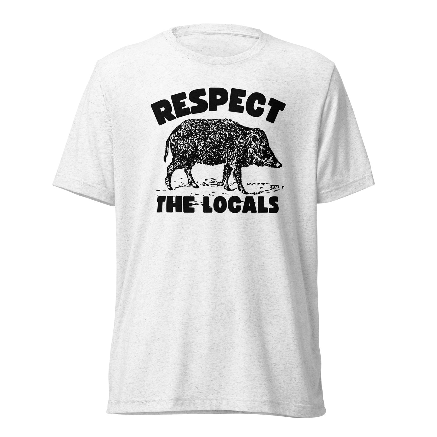 Respect the Locals (Javelina)