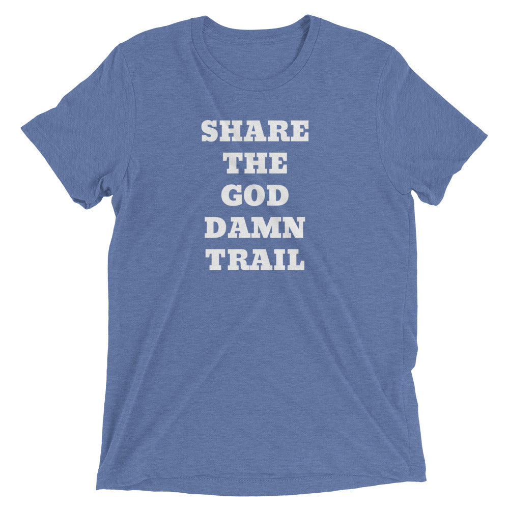 Share the God Damn Trail