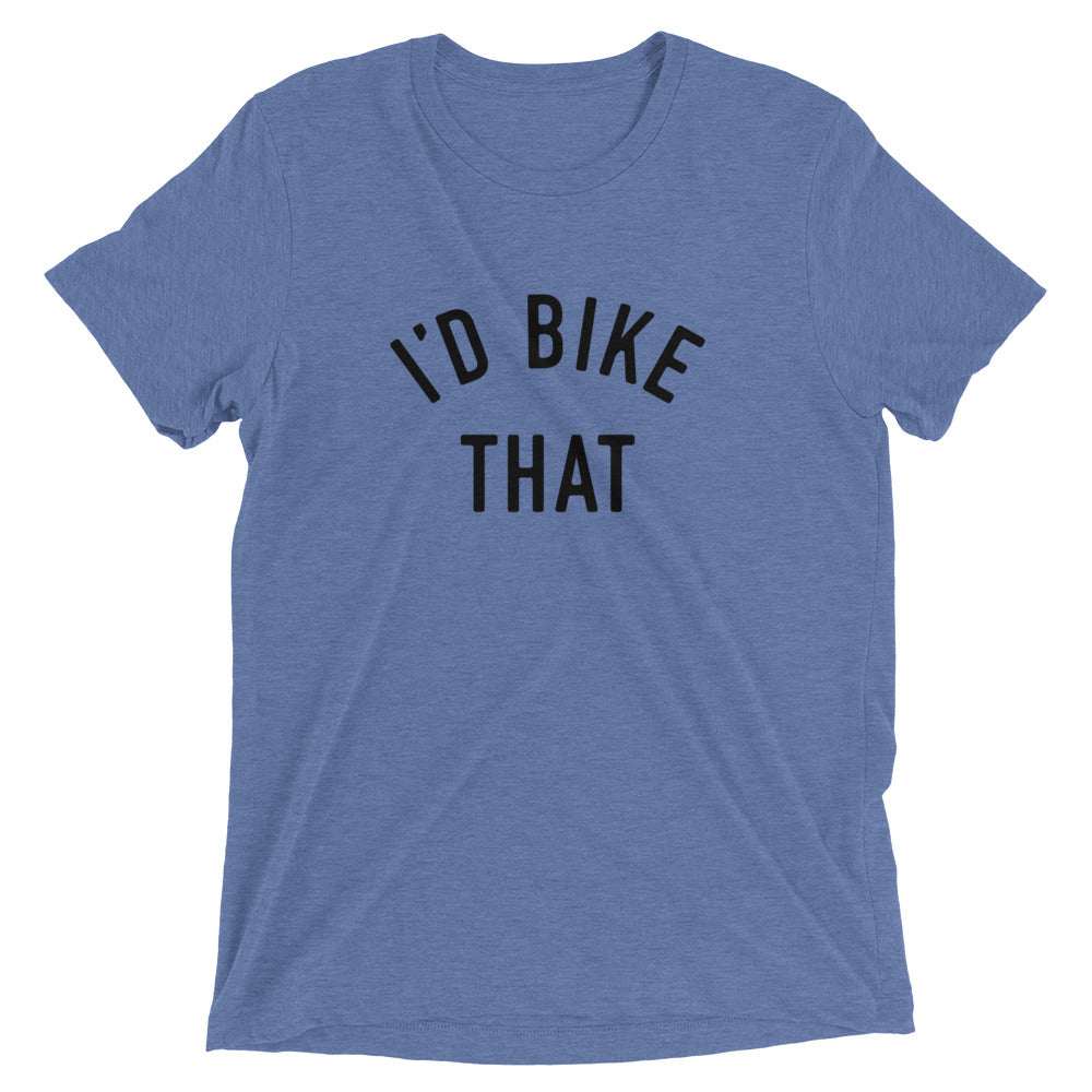 I'd Bike That (Black Font)