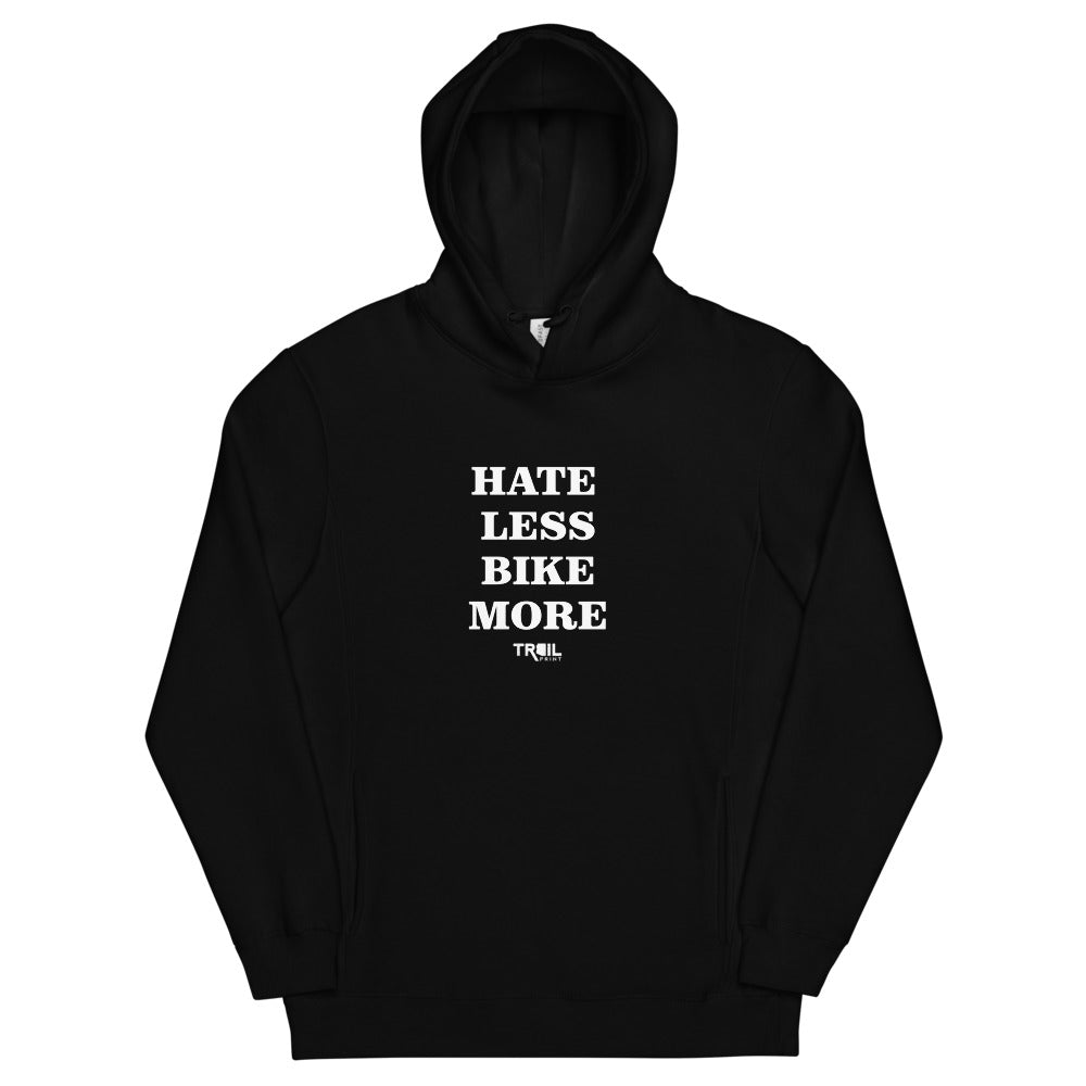 Hate Less Bike More Hoodie