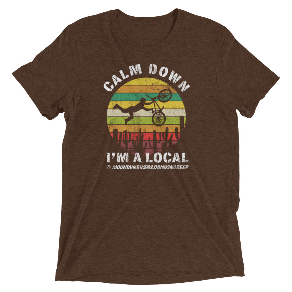 Calm Down I'm a Local - Desert