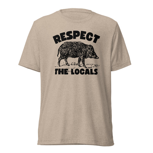 Respect the Locals (Javelina)