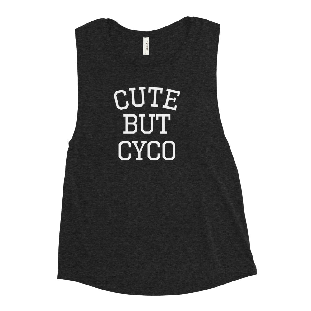 Cute But Cyco Ladies’ Muscle Tank (White Font)