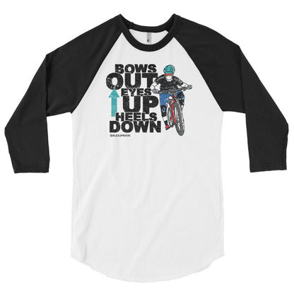 Bows Out Eyes Up Heels Down 3/4 Sleeve