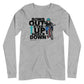 Bow Out Eyes Up Heels Down Long Sleeve